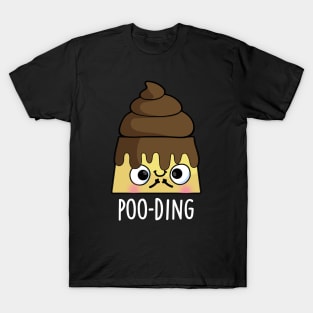 Poo-ding Funny Poop Pudding Pun T-Shirt